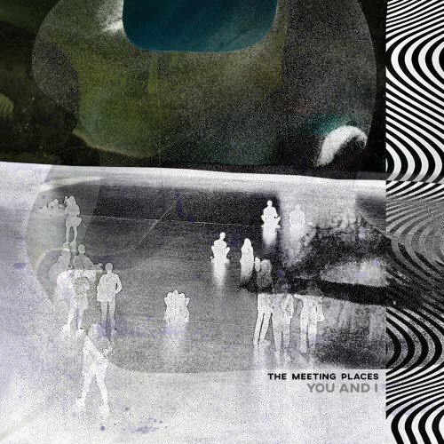 The Meeting Places - You And I (2019) [EP]