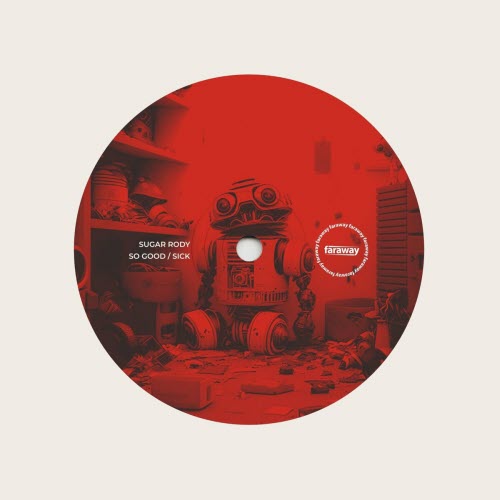 Sugar Rody - So Good / Sick (2023) [Single]