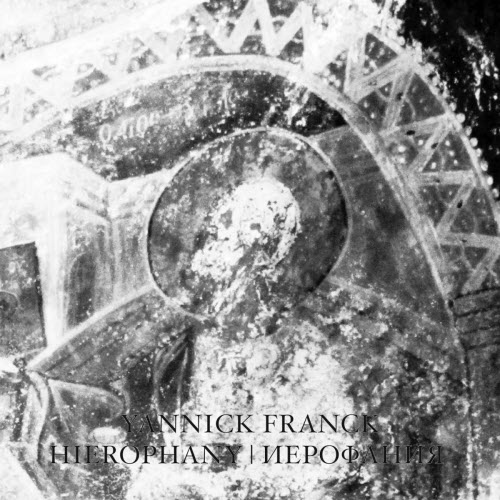 Yannick Franck - Hierophany (2012)