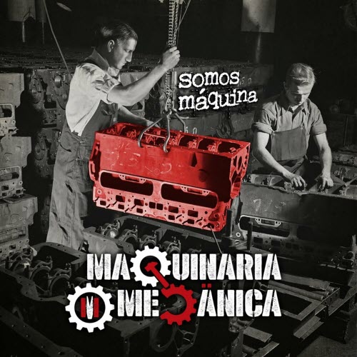 Maquinaria Mecanica - Somos Máquina (2022)