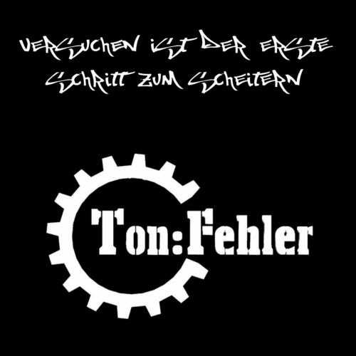 Ton:Fehler - Versuchen Ist Der Erste Schritt Zum Scheitern (2022) [EP]