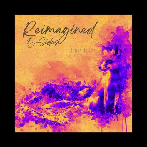 Urban Fox - Reimagined B-Sides (Volume 1) (2023)