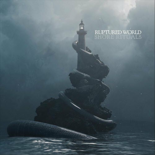 Ruptured World - Shore Rituals (2021)