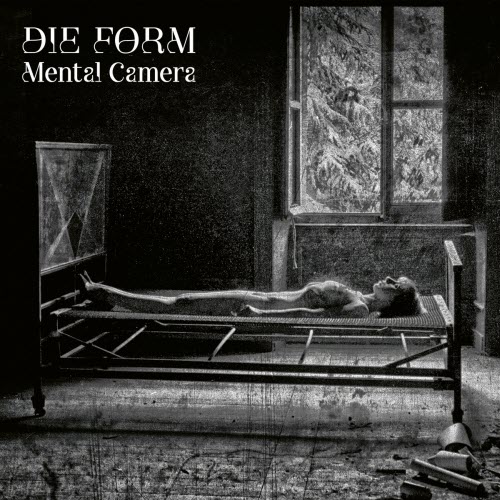 Die Form - Mental Camera (2021)
