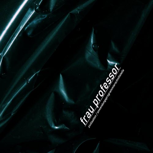 Frau Professor - Zivilisation / Anwendungsprogrammierschnittstelle (2022) [Single]