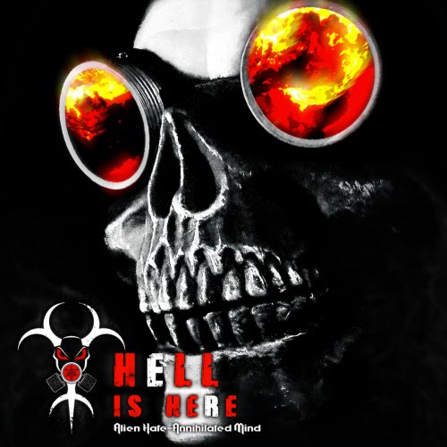 Alien Hate - Annihilated Mind - Hell Is Here (2021)