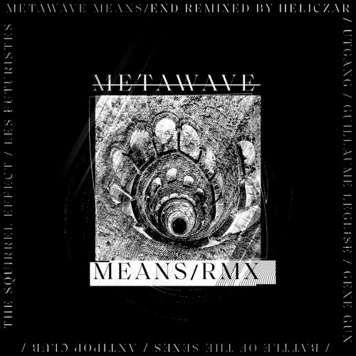 Metawave - Means (Rmx) (2022)