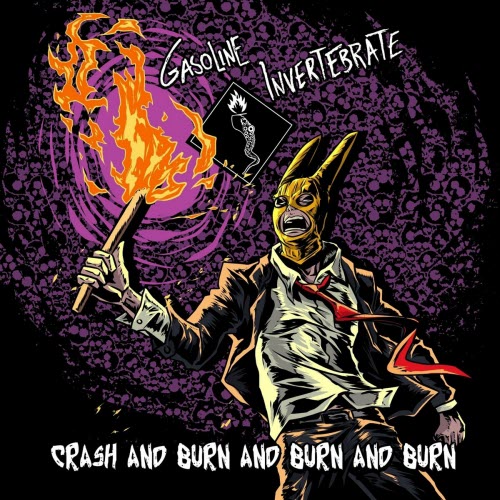 Gasoline Invertebrate - Crash And Burn And Burn And Burn (2024)