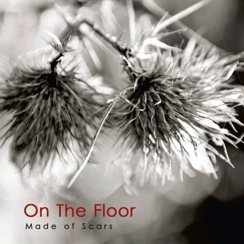 On The Floor - Made Of Scars (2017)