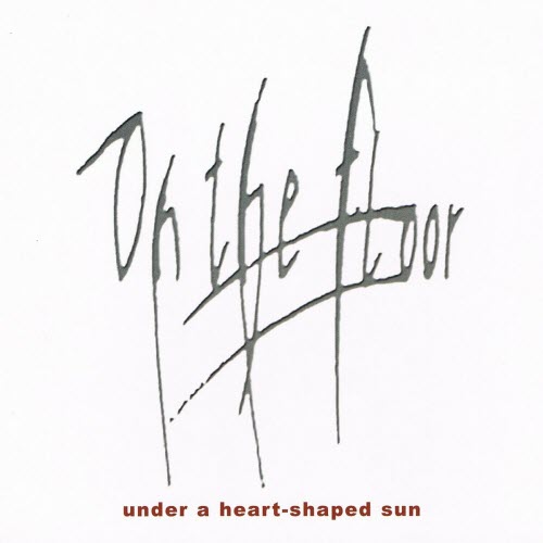 On The Floor - Under A Heart-Shaped Sun (2003)