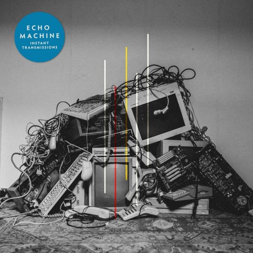 Echo Machine - Instant Transmissions (2020)