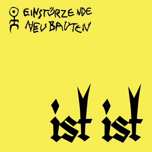 Einstürzende Neubauten - Ist Ist (2024) [Single]