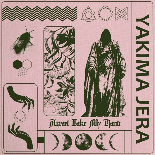 Yakima Jera - Azrael Take My Hand (2024)