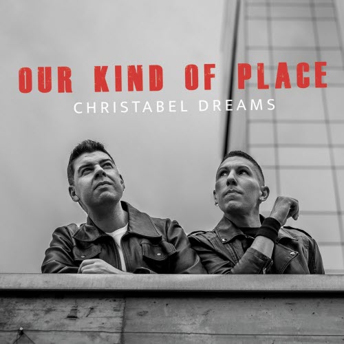 Christabel Dreams - Our Kind Of Place (2021)