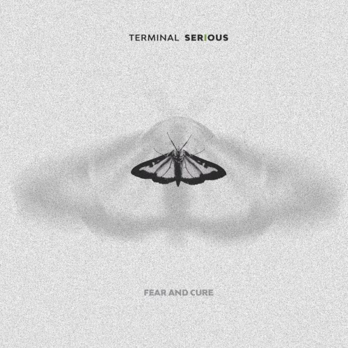 Terminal Serious - Fear And Cure (2024)
