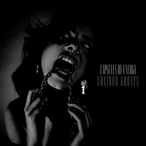Capsules Of Energy - Chained Ghosts (2024)