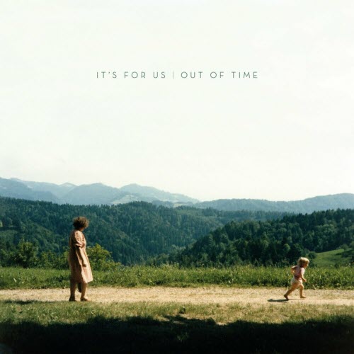 It's For Us - Out Of Time (2024)