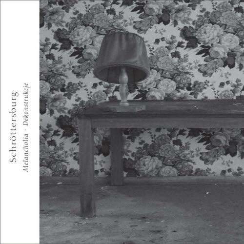 Schröttersburg - Melancholia. Dekonstrukcje (2020)
