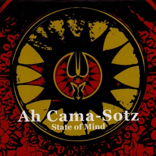 Ah Cama-Sotz - State Of Mind (2015)