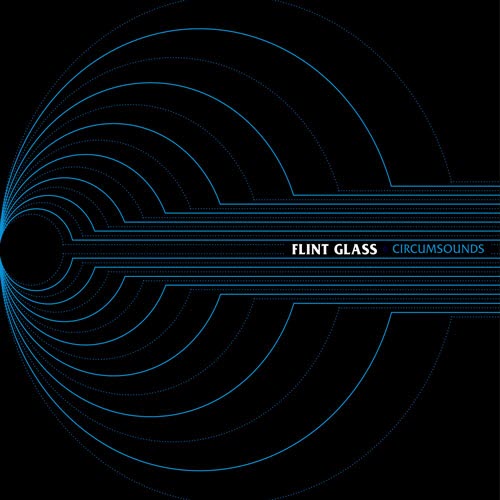 Flint Glass - Circumsounds (2008)