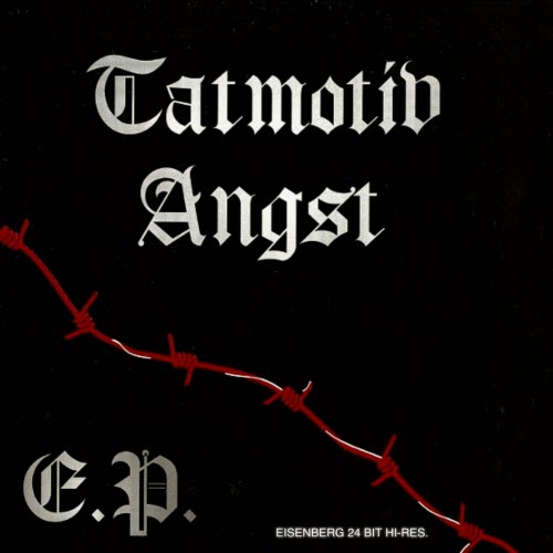 Tatmotiv Angst - E.P. (2024) [EP Remastered]