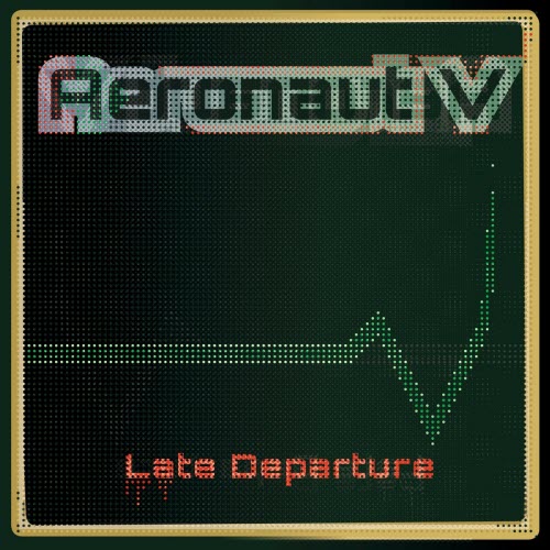 Aeronaut V - Late Departure (2020) [EP]