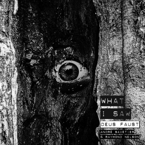 Deus Faust - What I Saw (2018)