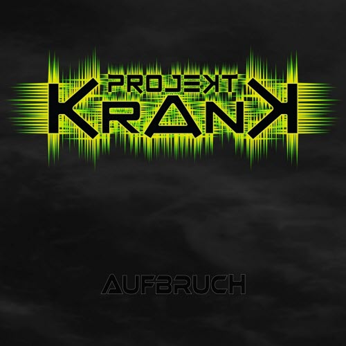 Projekt Krank - Aufbruch (2024)