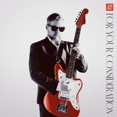 Jason Priest - For Your Consideration (2022)