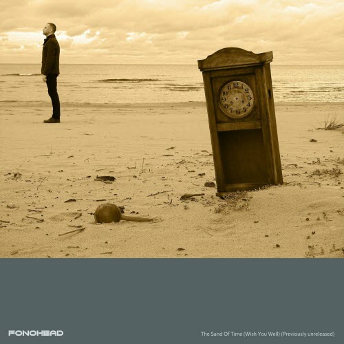 Fonohead - The Sand Of Time (Wish You Well) (2024) [Single]