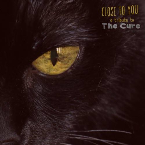 VA - Close To You: A Tribute To The Cure (2017)