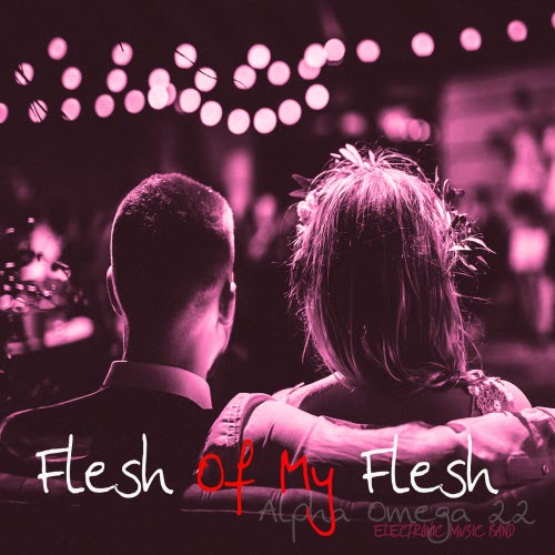 Alpha Omega 22 Emb - Flesh Of My Flesh (2022)