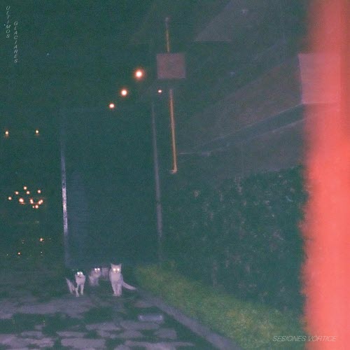 Últimos Glaciares - Sesiones Vórtice (2021) [EP]