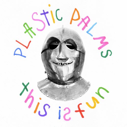Plastic Palms - This Is Fun (2023)