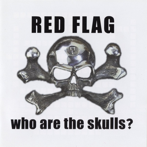 Red Flag - Who Are The Skulls? (2002)