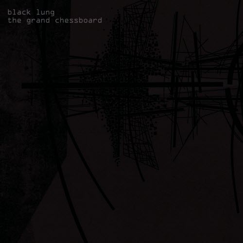 Black Lung - The Grand Chessboard (2004)