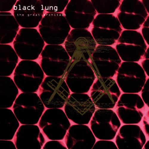 Black Lung - The Great Architect (1999)