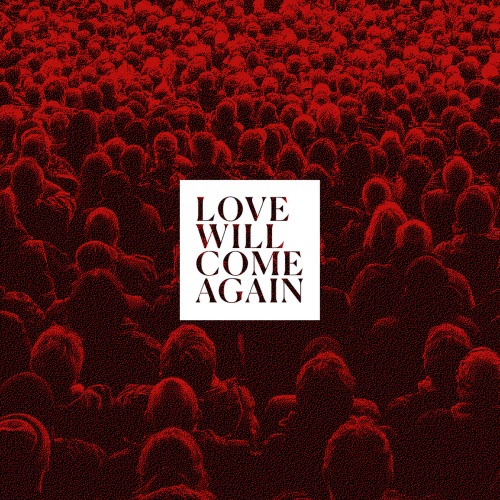 Talk To Her - Love Will Come Again (2020)