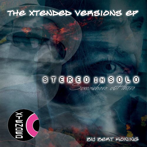 Stereo In Solo - Somewhere Out There (The Xtended Versions) (2018) [EP]