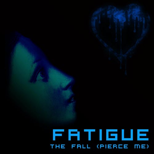 Fatigue - The Fall (Pierce Me) (2022) [Single]