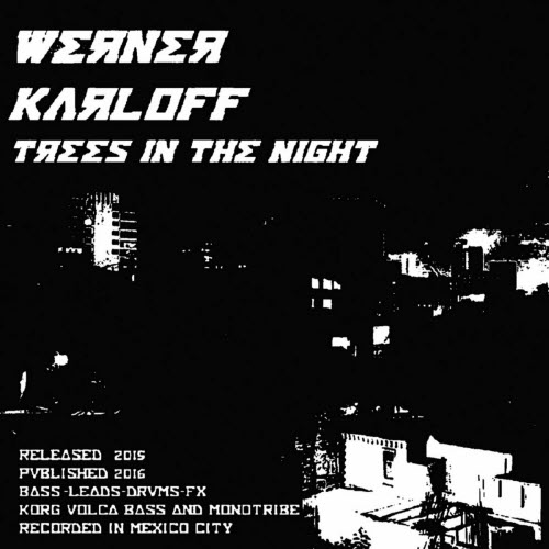 Werner Karloff - Trees In The Night (2015) [EP]
