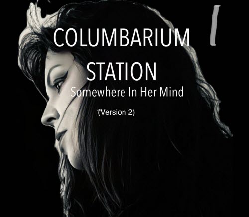 Columbarium Station - Somewhere In Her Mind (Version 2) (2024) [Single]