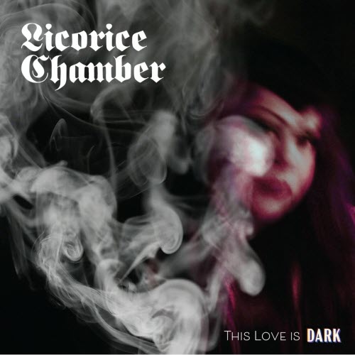 Licorice Chamber - This Love Is Dark (2021) [Single]