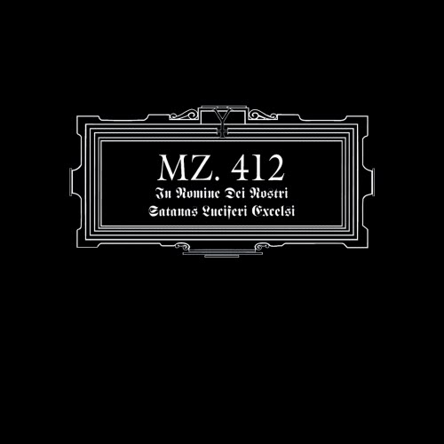 MZ.412 - In Nomine Dei Nosti Satanas Luciferi Excelsi (2010) [Remastered]