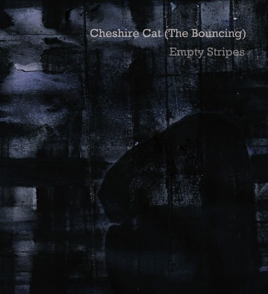 Cheshire Cat (The Bouncing) - Empty Stripes (2015)