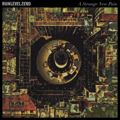 Run Level Zero - A Strange New Pain (2024)