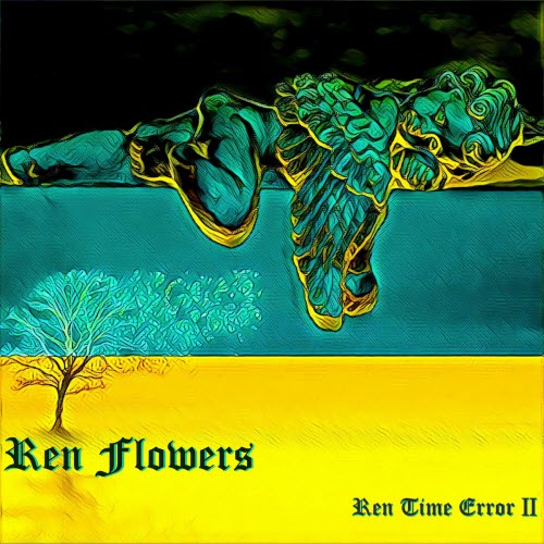 Ren Flowers - Ren Time Error II (2019) [Single]