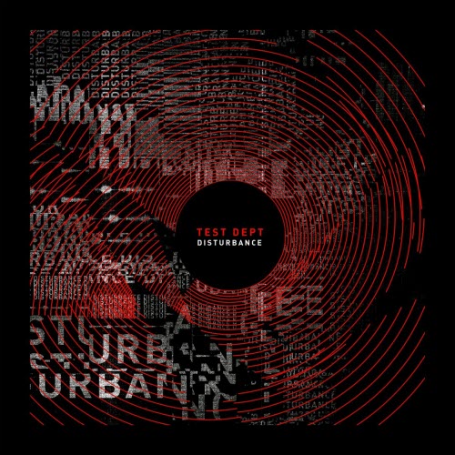 Test Dept. - Disturbance Disordered (2019)