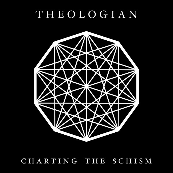 Theologian - Charting The Schism (2011)
