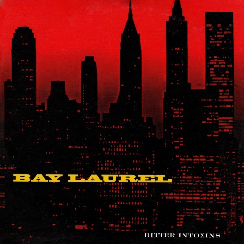 Bay Laurel - Bitter Intoxins (1997) [EP]